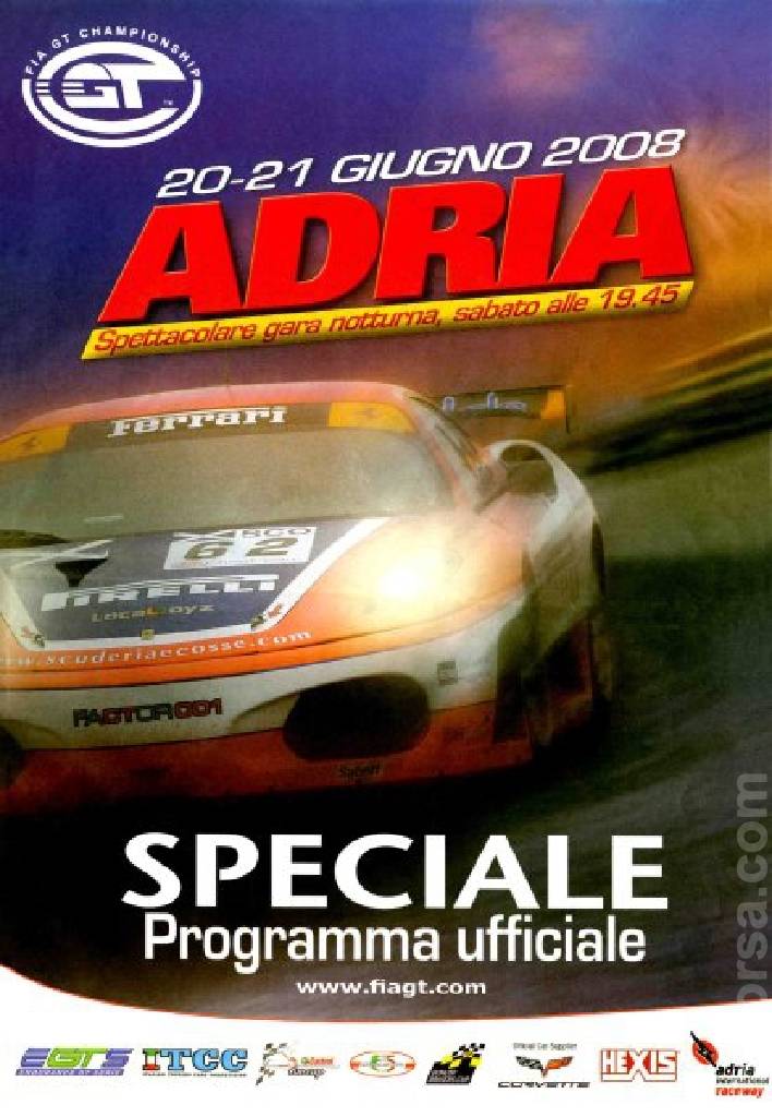 Poster ofFIA GT Championship Adria 2008, Italy, 20 - 21 June 2008 Poster of FIA GT Championship Adria 2008, Italy, 20 - 21 June 2008