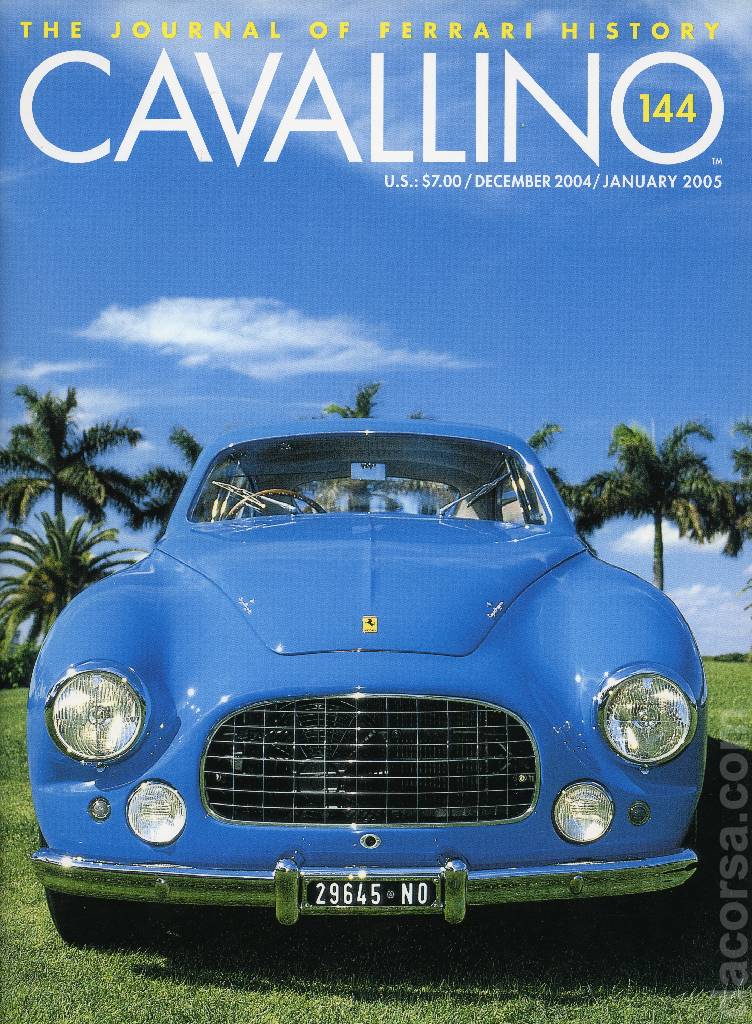Cavallino Magazine issue 144 contains fourteen articles in american english on 72 pages bound softcover for December 2004 / January 2005. Image for Cavallino Magazine issue 144
