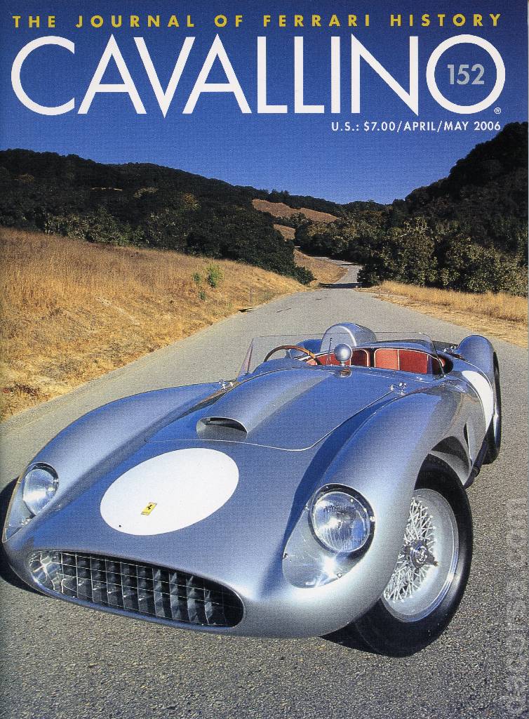 Cavallino Magazine issue 152 contains thirteen articles in american english on 72 pages bound softcover for April / May 2006. Image for Cavallino Magazine issue 152