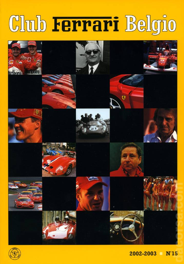 Club Ferrari Belgio issue 15 contains thirty one articles in french and dutch on 94 pages bound softcover for Club Ferrari Belgio (2002-2003). Image for Club Ferrari Belgio issue 15
