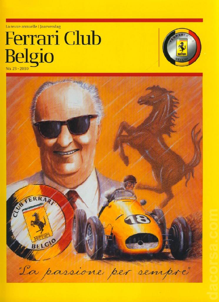 Club Ferrari Belgio issue 23 contains fourty six articles in french and dutch on 112 pages bound softcover for Club Ferrari Belgio (2010). Image for Club Ferrari Belgio issue 23