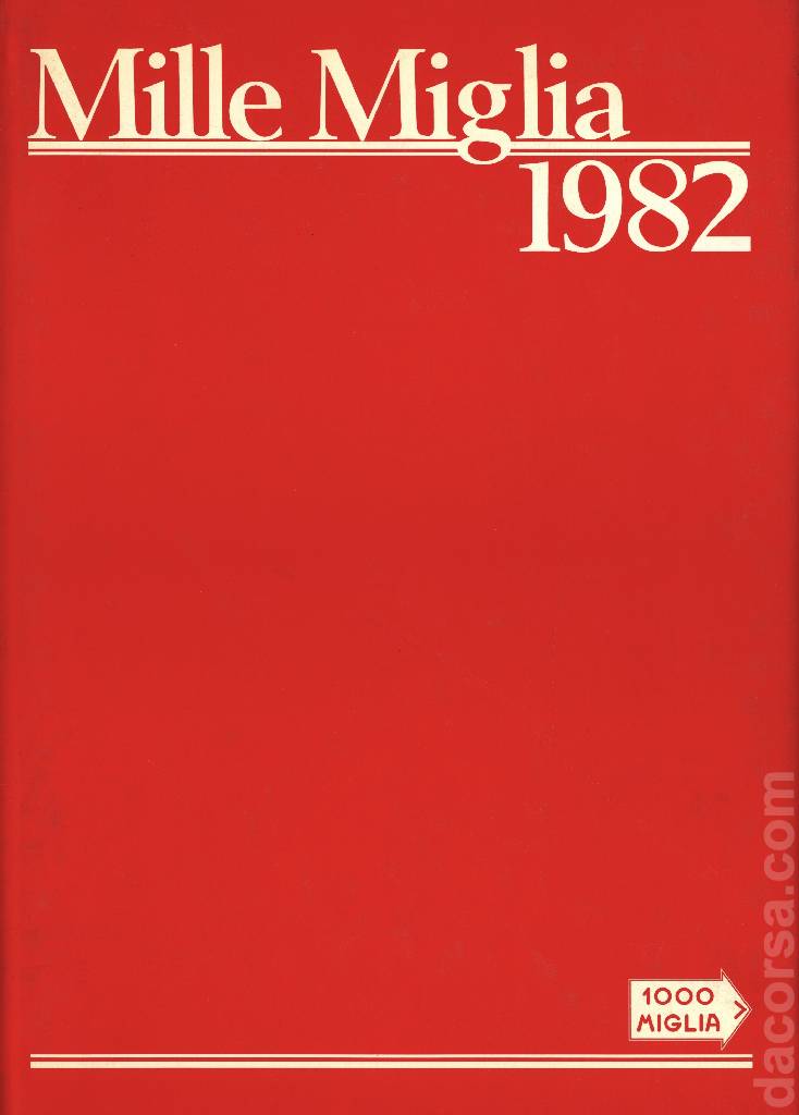 Mille Miglia 1982 contains twenty four articles in italian and english on 171 pages bound hardcover as part of La Mille Miglia Editrice. Image for Mille Miglia 1982