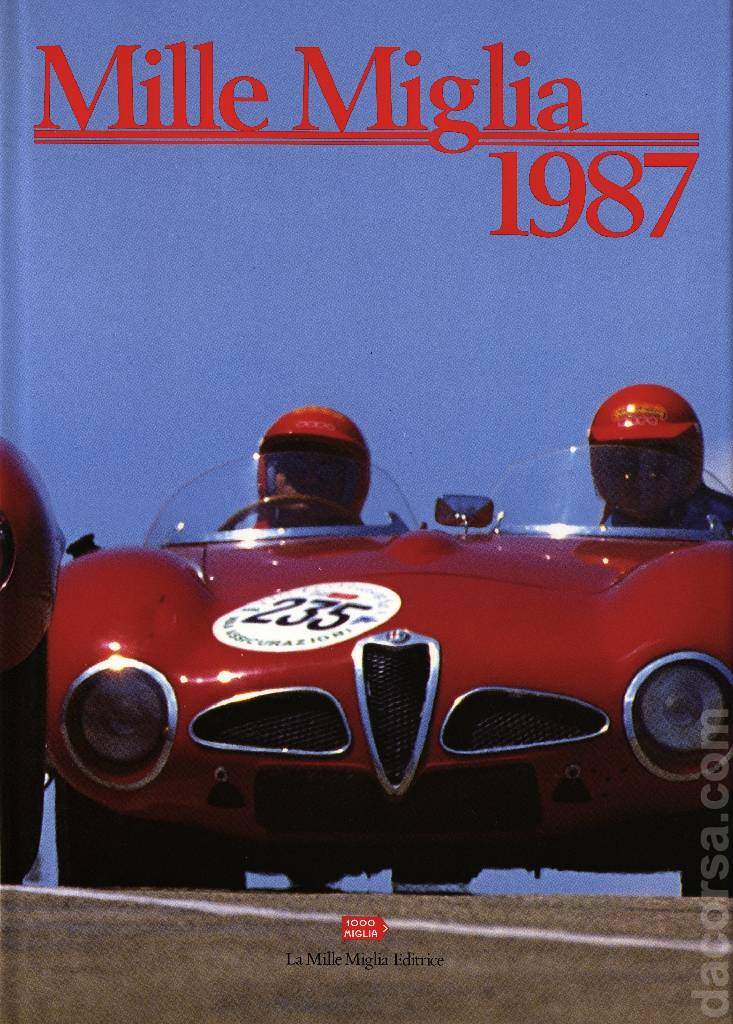 Mille Miglia 1987 contains twenty four articles in italian and english on 191 pages bound hardcover as part of La Mille Miglia Editrice. Image for Mille Miglia 1987