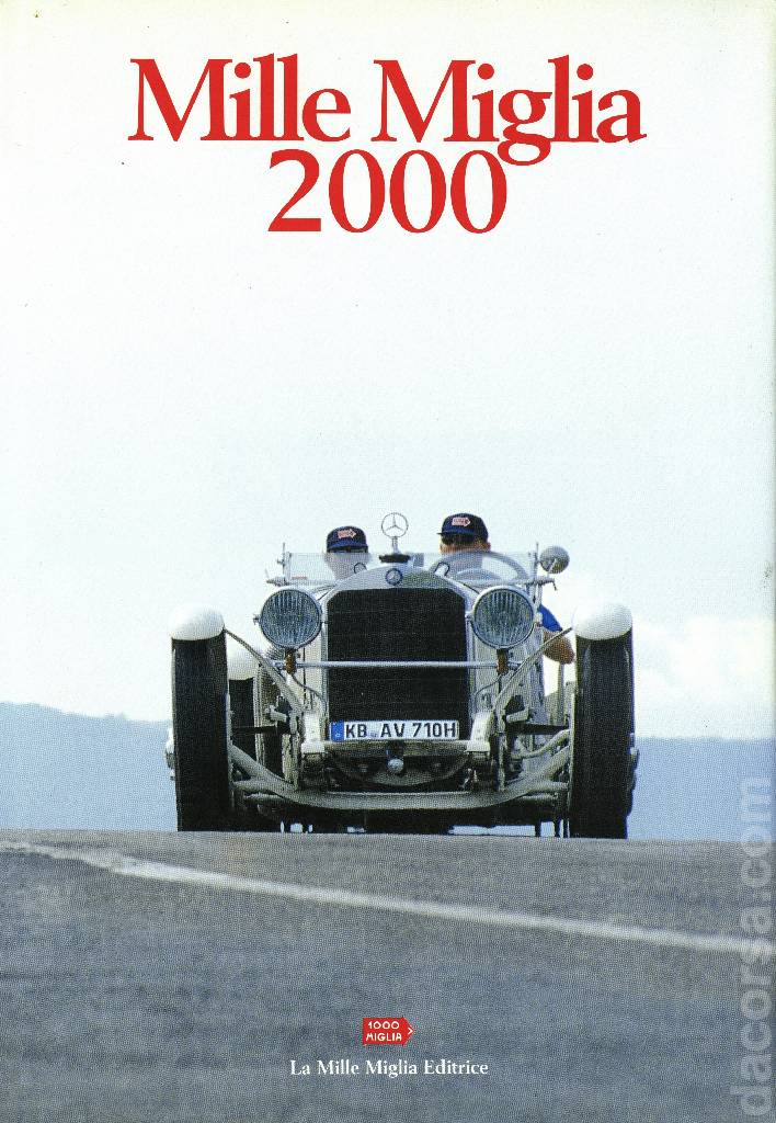 Mille Miglia 2000 contains eighteen articles in italian and english on 186 pages bound hardcover as part of La Mille Miglia Editrice. Image for Mille Miglia 2000